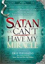 Satan, You Can't Have My Miracle