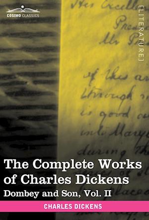 The Complete Works of Charles Dickens (in 30 Volumes, Illustrated)