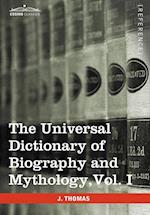 The Universal Dictionary of Biography and Mythology, Vol. I (in Four Volumes)