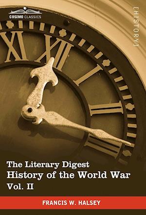 The Literary Digest History of the World War, Vol. II (in Ten Volumes, Illustrated)