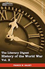 The Literary Digest History of the World War, Vol. X (in Ten Volumes, Illustrated)