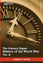 The Literary Digest History of the World War, Vol. X (in Ten Volumes, Illustrated)