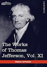 The Works of Thomas Jefferson, Vol. XI (in 12 Volumes)