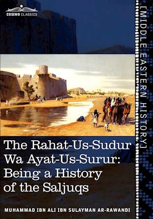 The Rahat-Us-Sudur Wa Ayat-Us-Surur