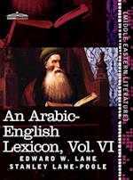 An Arabic-English Lexicon (in Eight Volumes), Vol. VI