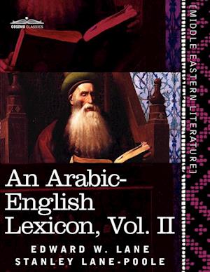 An Arabic-English Lexicon (in Eight Volumes), Vol. II