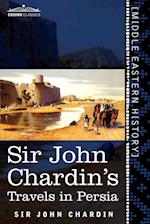 Sir John Chardin's Travels in Persia
