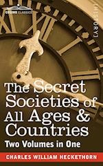 The Secret Societies of All Ages & Countries (Two Volumes in One)