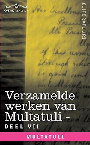 Verzamelde Werken Van Multatuli (in 10 Delen) - Deel VII - Ideen - Vijfde Bundel