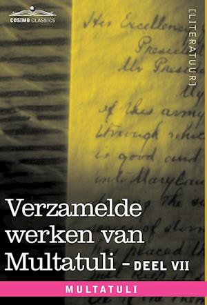 Verzamelde Werken Van Multatuli (in 10 Delen) - Deel VII - Ideen - Vijfde Bundel