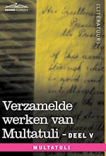 Verzamelde Werken Van Multatuli (in 10 Delen) - Deel V - Ideen - Derde Bundel