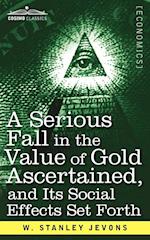 A Serious Fall in the Value of Gold Ascertained