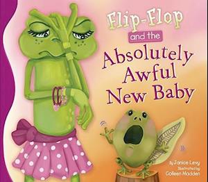 Flip-Flop and the Absolutely Awful New Baby