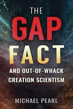 Gap Fact and Out-of-Whack Creation Scientism