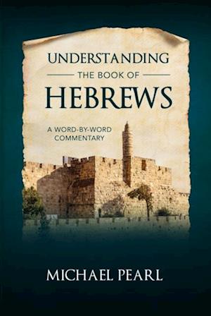 Understanding the Book of Hebrews