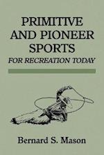 Primitive and Pioneer Sports for Recreation Today