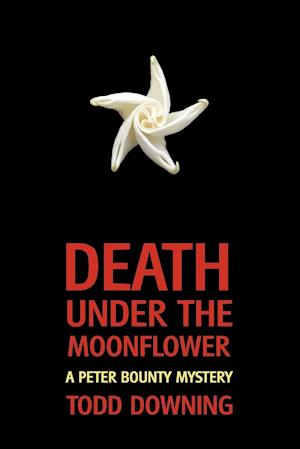 Death Under the Moonflower (a Sheriff Peter Bounty Mystery)