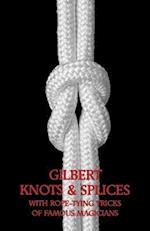 Gilbert Knots & Splices with Rope-Tying Tricks