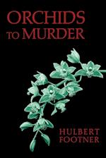 Orchids to Murder (an Amos Lee Mappin Mystery)