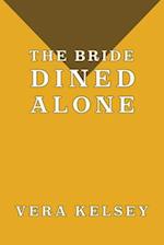 The Bride Dined Alone