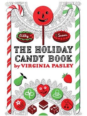 The Holiday Candy Book