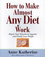 How to Make Almost Any Diet Work