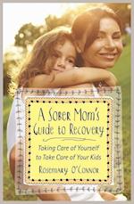 A Sober Mom's Guide to Recovery