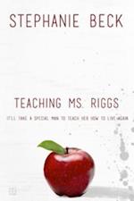 Teaching Ms. Riggs