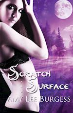 Scratch the Surface