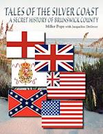 Tales of the Silver Coast-A Secret History of Brunswick County