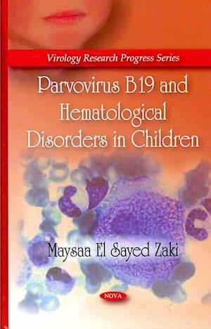 Parvovirus B19 & Hematological Disorders in Children