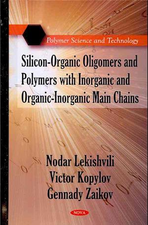 Silicon-Organic Oligomers & Polymers with Inorganic & Organic-Inorganic Main Chains