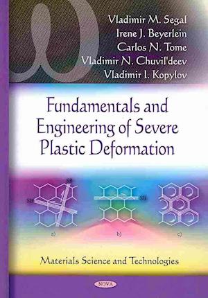 Fundamentals & Engineering of Severe Plastic Deformation