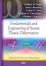 Fundamentals & Engineering of Severe Plastic Deformation