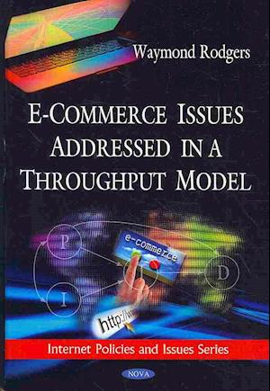 E-Commerce Issues Addressed in a Throughput Model