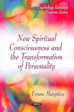 New Spiritual Consciousness & the Transformation of Personality