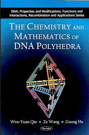 Chemistry & Mathematics of DNA Polyhedra