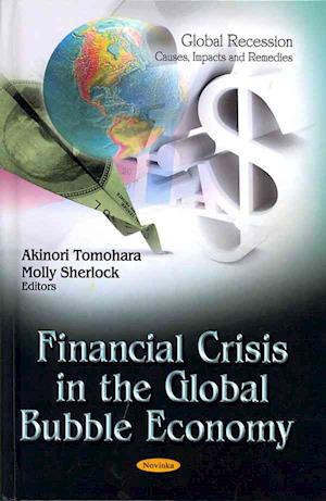 Financial Crisis in the Global Bubble Economy