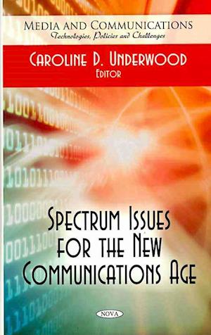 Spectrum Issues for the New Communications Age