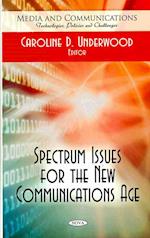 Spectrum Issues for the New Communications Age