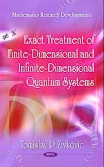 Exact Treatment of Finite-Dimensional & Infinite-Dimensional Quantum Systems