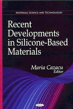 Recent Developments in Silicone-Based Materials