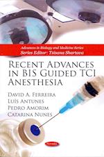 Recent Advances in BIS Guided TCI Anesthesia