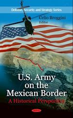 U.S. Army on the Mexican Border - A Historical Perspective
