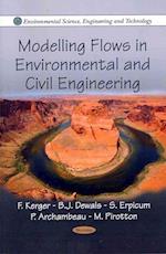 Modelling Flows in Environmental & Civil Engineering