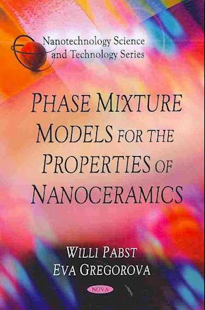 Phase Mixture Models for the Properties of Nanoceramics