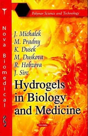Hydrogels in Biology & Medicine