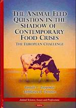 Animal Feed Question in the Shadow of Contemporary Food Crises