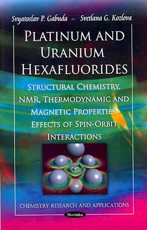 Platinum & Uranium Hexafluorides