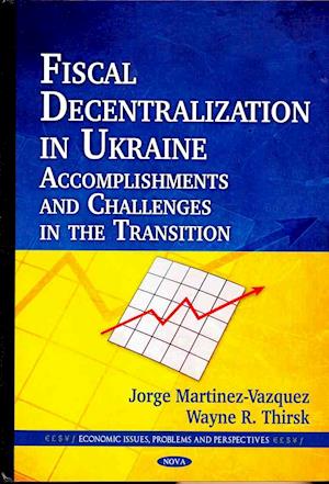 Fiscal Decentralization in Ukraine